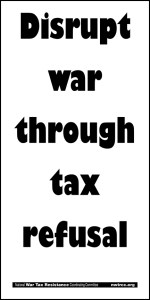 Disrupt war through tax refusal